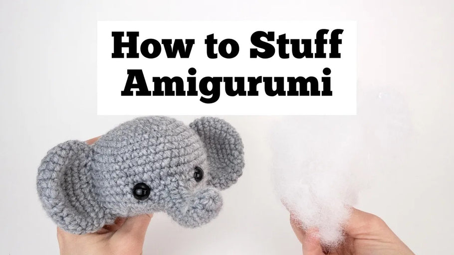 How to Stuff Amigurumi